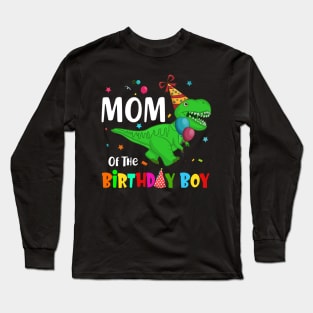 Mom Of The Birthday Boy Dinosaur Party Long Sleeve T-Shirt